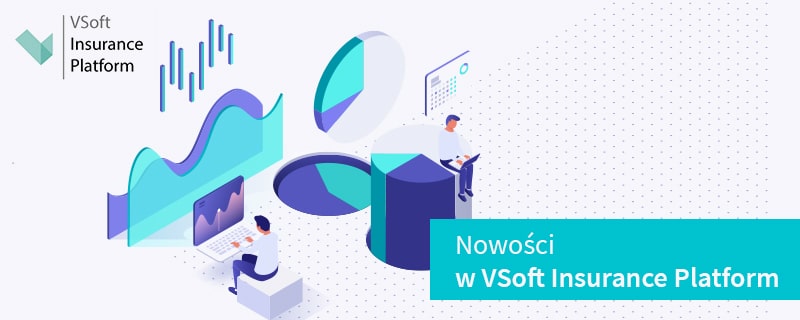 Aktualizacja produktu VSoft Insurance Platform!