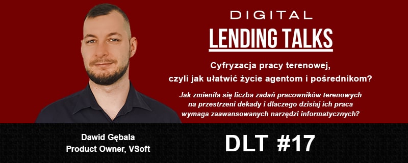 Podcast Digital Lending Talks: Cyfryzacja pracy terenowej, czyli jak ułatwić życie agentom i pośrednikom?
