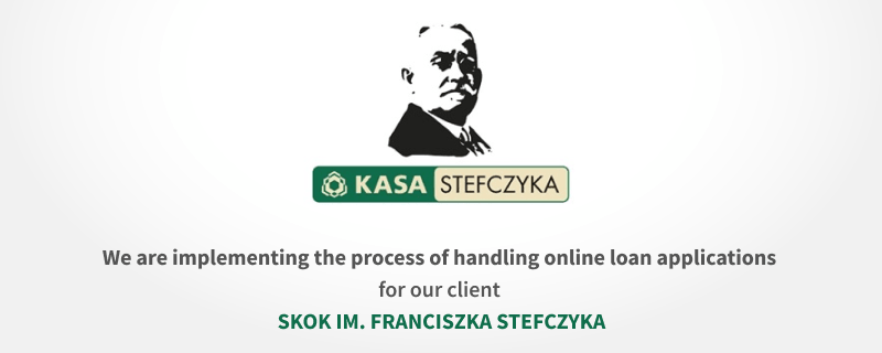 We are implementing the process of handling online loan applications for our client SKOK IM. FRANCISZKA STEFCZYKA