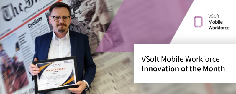 VSoft Mobile Workforce awarded with the “Innovation of the Month” title